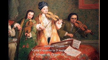 Antonio Vivaldi - Violin Concerto in D major RV 223
