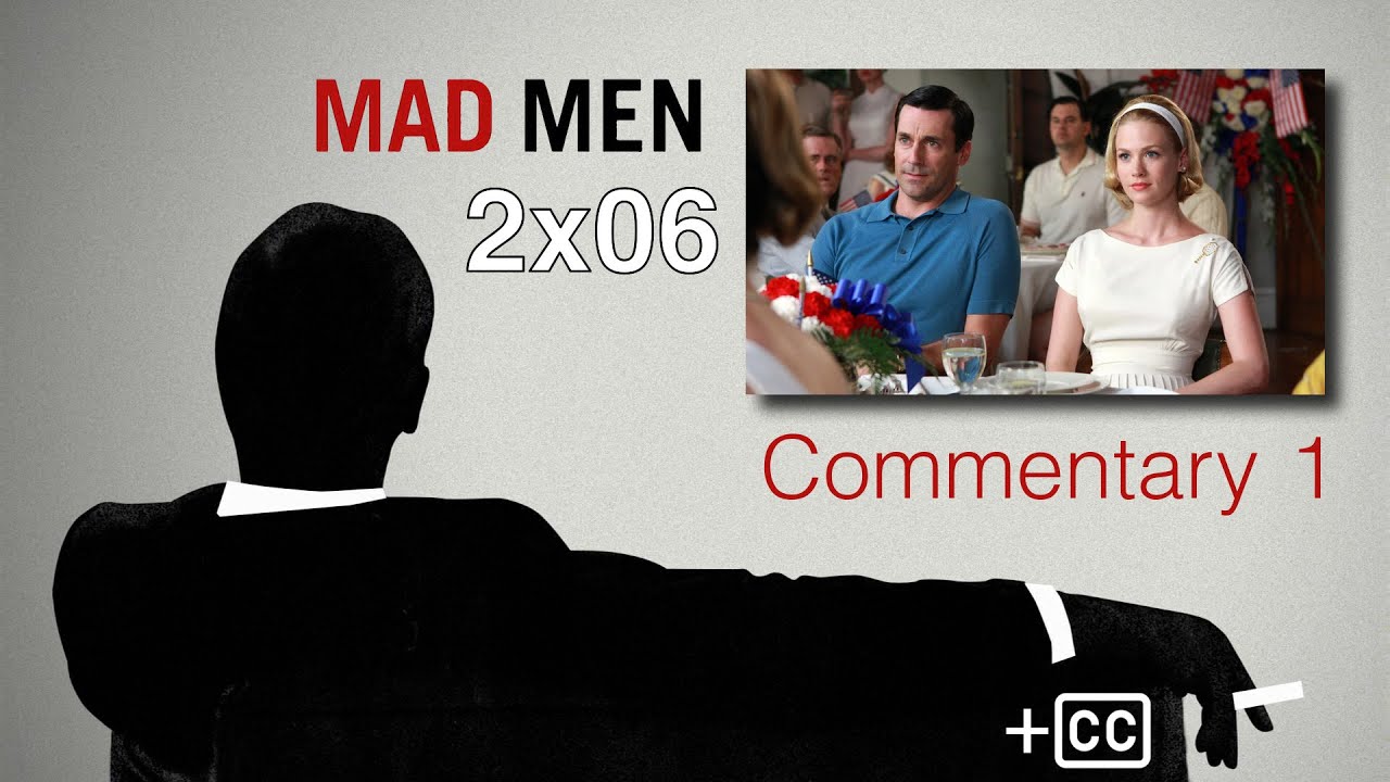 Mad Men Commentary: 2x06 'Maidenform' – w/ Matthew Weiner, Janie Bryant