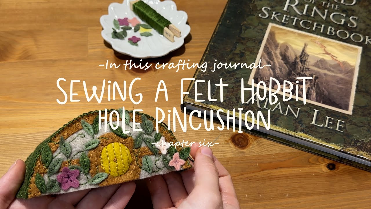 Crafting and embroidering a hobbit hole inspired pincushion │Crafting Journals - Chapter #006