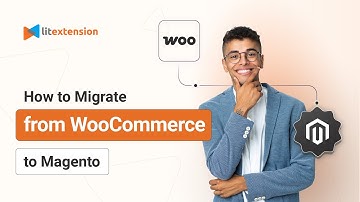 How to Migrate from WooCommerce to Magento in 3 Simple Steps | 2024 Updated