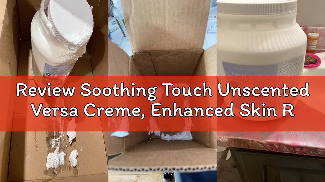 Review Soothing Touch Unscented Versa Creme, Enhanced Skin Respiration for Face And Body, Maximum Mo