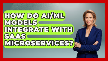 How Do AI/ML Models Integrate With SaaS Microservices? - The SaaS Pros Breakdown