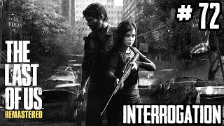 The Last of Us | Factions - Interrogation #72