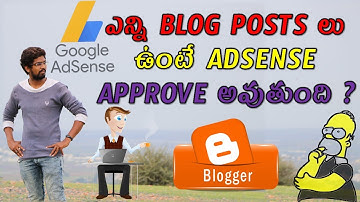 How Many Blog Posts Should We Have In Our Blog To Get Adsense Approval For Blogger In Telugu Prawin