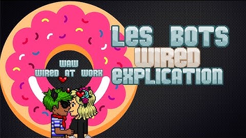 Wired At Work - Les Bots - E2S01