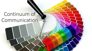 Continuum of Communication