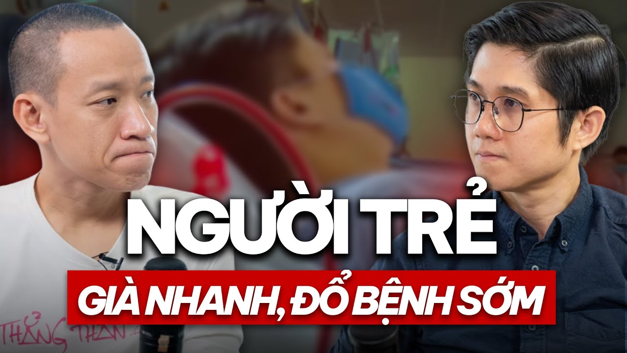 Outline Video NGƯỜI TRẺ GIÀ NHANH, ĐỔ BỆNH SỚM - LÝ DO VÌ ĐÂU? | Huỳnh Duy Khương x Nguyễn Hữu Trí