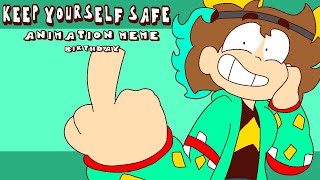 Keep Yourself Safe||Animation Meme||IT’S MY BIRTHDAY⭐️