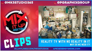 MIX IT UP CLIP: Why do we need reality TV especially something that is not real!