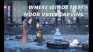 WWM Legend - Noob Vs Ice Carving - Kunning Hall - Qingshou Hall - Imperial Service screenshot 2