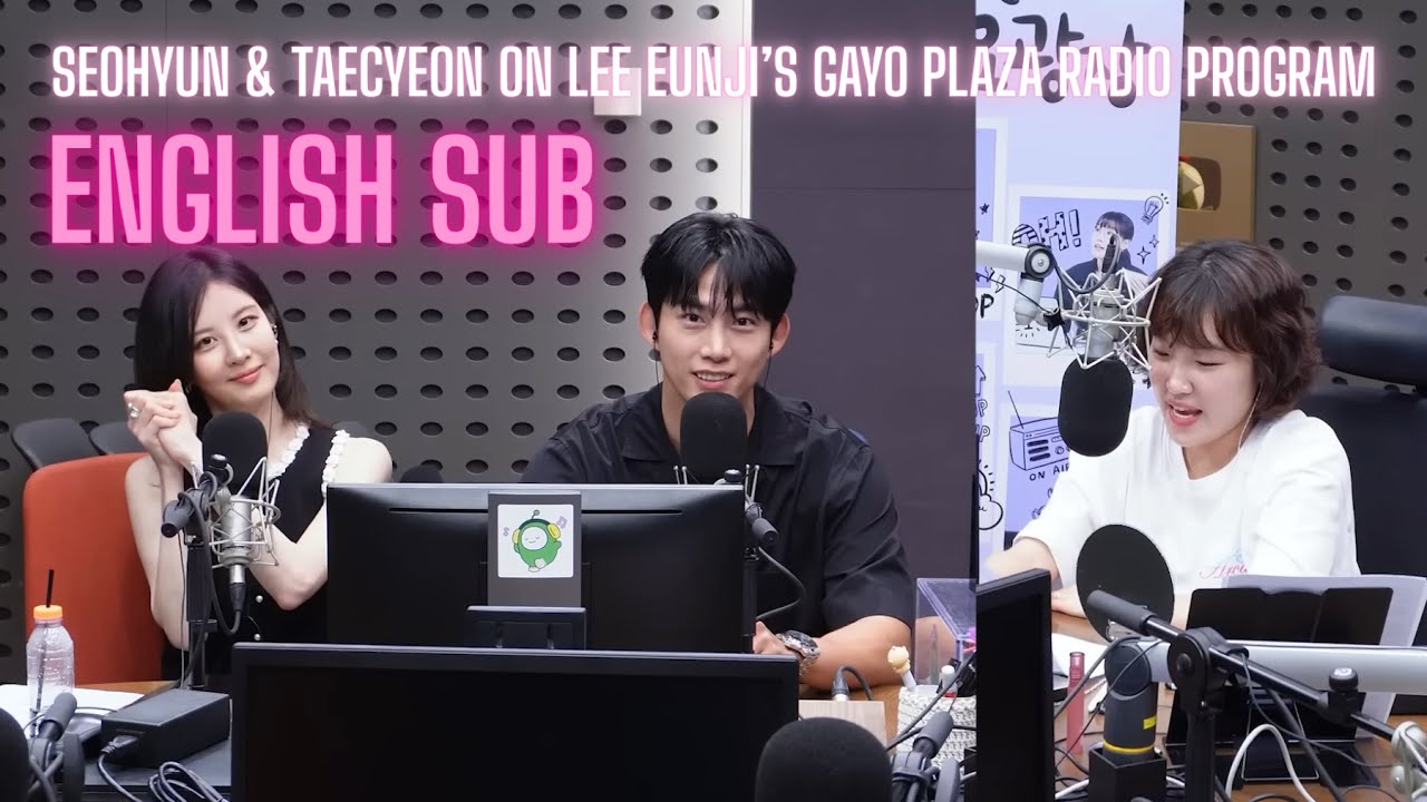 [ENGLISH SUB] SEOHYUN & TAECYEON on Lee Eunji’s Gayo Plaza Radio Program | #TheFirstNightWithTheDuke