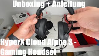 HyperX Cloud Alpha S - Gaming Headset, für PC, PS4, 7.1 Surround Sound Unboxing und Anleitung