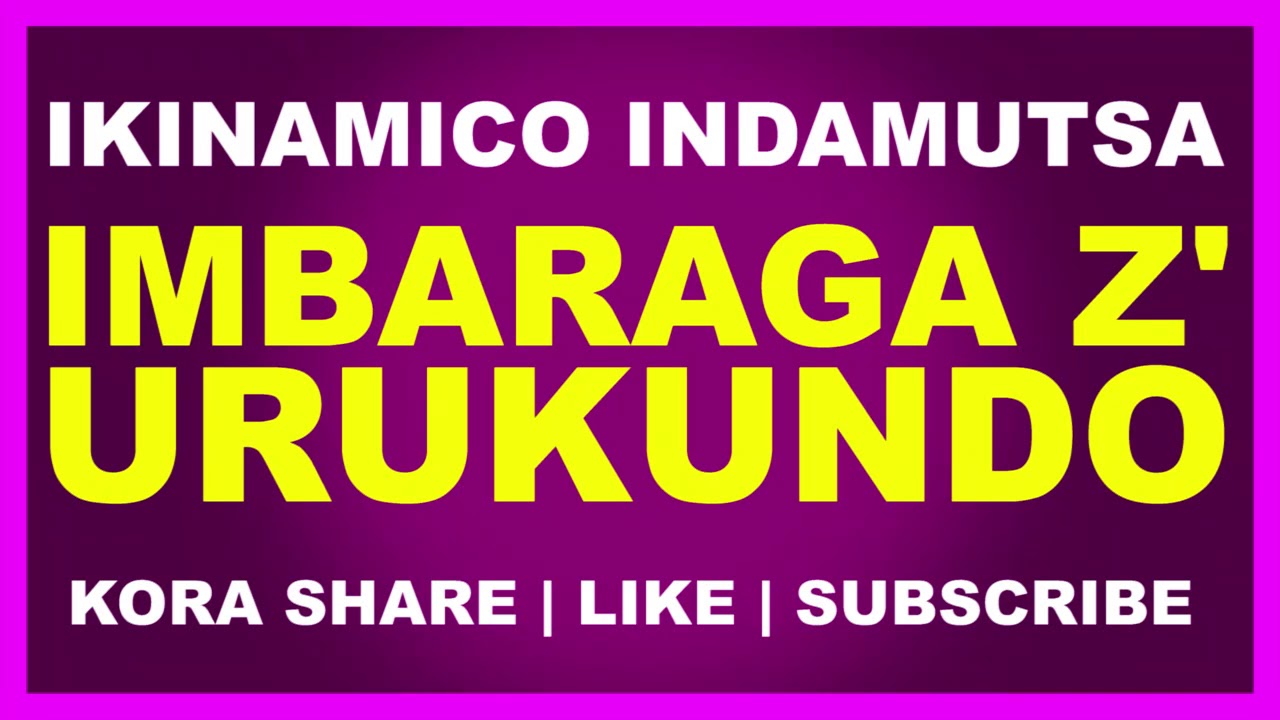 Imbaraga z'Urukundo | Ikinamico Indamutsa