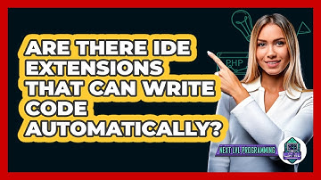 Are There IDE Extensions That Can Write Code Automatically? - Next LVL Programming