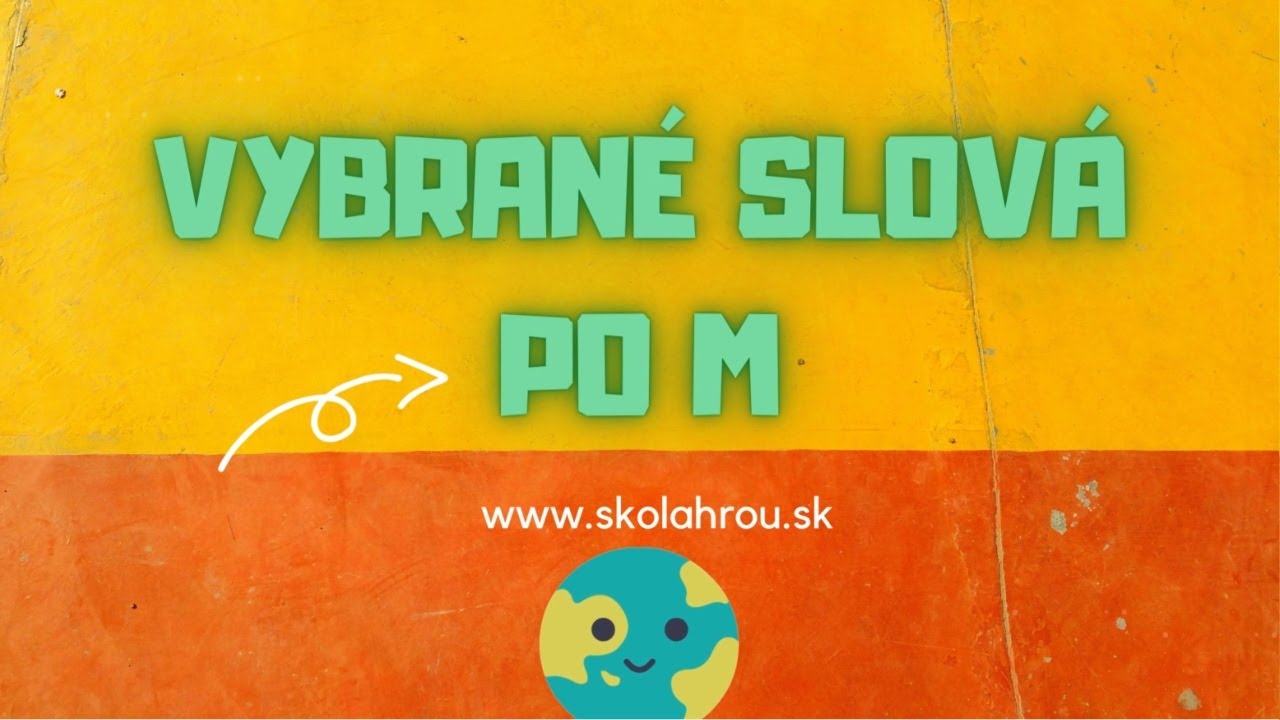 Vybrané slová po M | slovenčina | Škola hrou