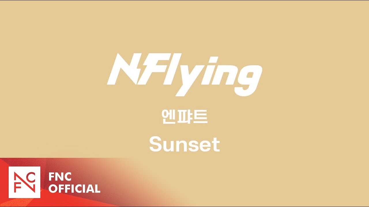 N.Flying 6TH MINI ALBUM [야호(夜好)] Sunset 엔퍄트 - YouTube