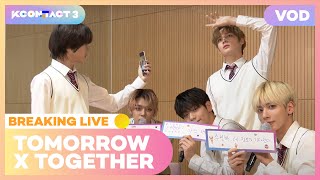 TOMORROW X TOGETHER｜BREAKING LIVE｜KCON:TACT 3