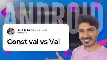 Android Interview Question - Difference between Const val and val in Kotlin