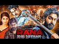 मन में बदले की आग, एक बच्चे ने जगाई इंसानियत | RAANA THE HITMAN New Released Hindi Dubbed Full Movie
