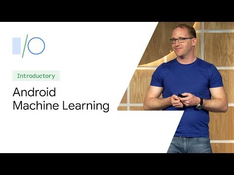 What’s New in Android Machine Learning (Google I/O'19)