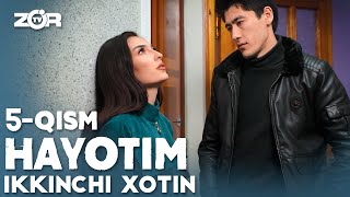 Hayotim 5-qism IKKINCHI XOTIN!