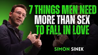 Celebrity 7 Things Men Need More Than Sex to Fall in Love  motivational speech By Simon Sinek Him” Net Worth