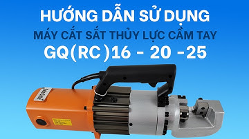 Hướng dẫn sử dụng Máy cắt sắt thủy lực cầm tay GG(RC)16 - 20 - 25  Đông Phong