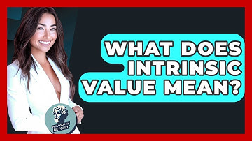 What Does Intrinsic Value Mean? - Philosophy Beyond