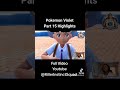 Pokemon Violet Part 15 Highlights