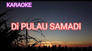 DI PULAU SAMADI KARAOKE