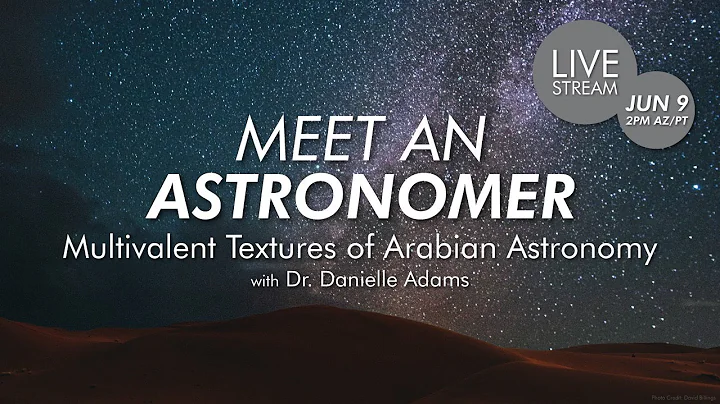 Meet an Astronomer | Multivalent Textures of Arabi...