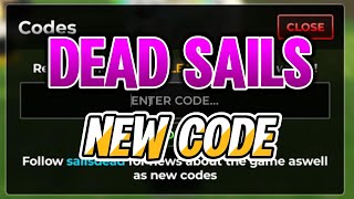 *WORKING CODE* Dead Sails [ALPHA] Code for March 2025