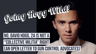 No, David Hogg, The Second Amendment Is Not A Collective Militia Right