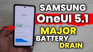Samsung OneUI 5.1 : Major Battery Drain Problem Fixed | A52 A53 A73 A33 S21 FE S20 FE M53 M52  F62