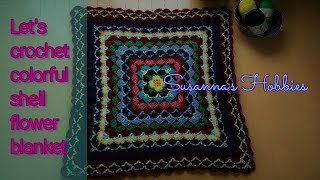 簡単かぎ針編み神様の色でシェルフラワーブランケット Crochet Tutorial Easy Shell Flower Colorful Blanket Stash Busting スザンナのホビー