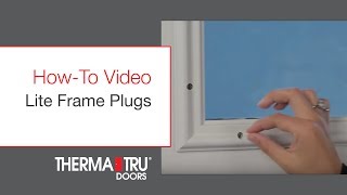 How-To Install LiteFrame Frame Plugs