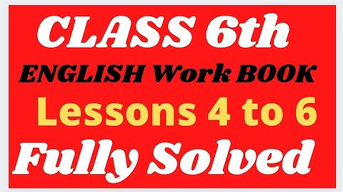 English Workbook ll class 6 ll Lesson 4 to 6 #pseb My English Work ll 6th class ll Fully Solved ll