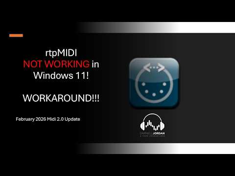 RTP Midi not working after Windows 11 (Feb. 2026) Update. WORKAROUND FIX!!!