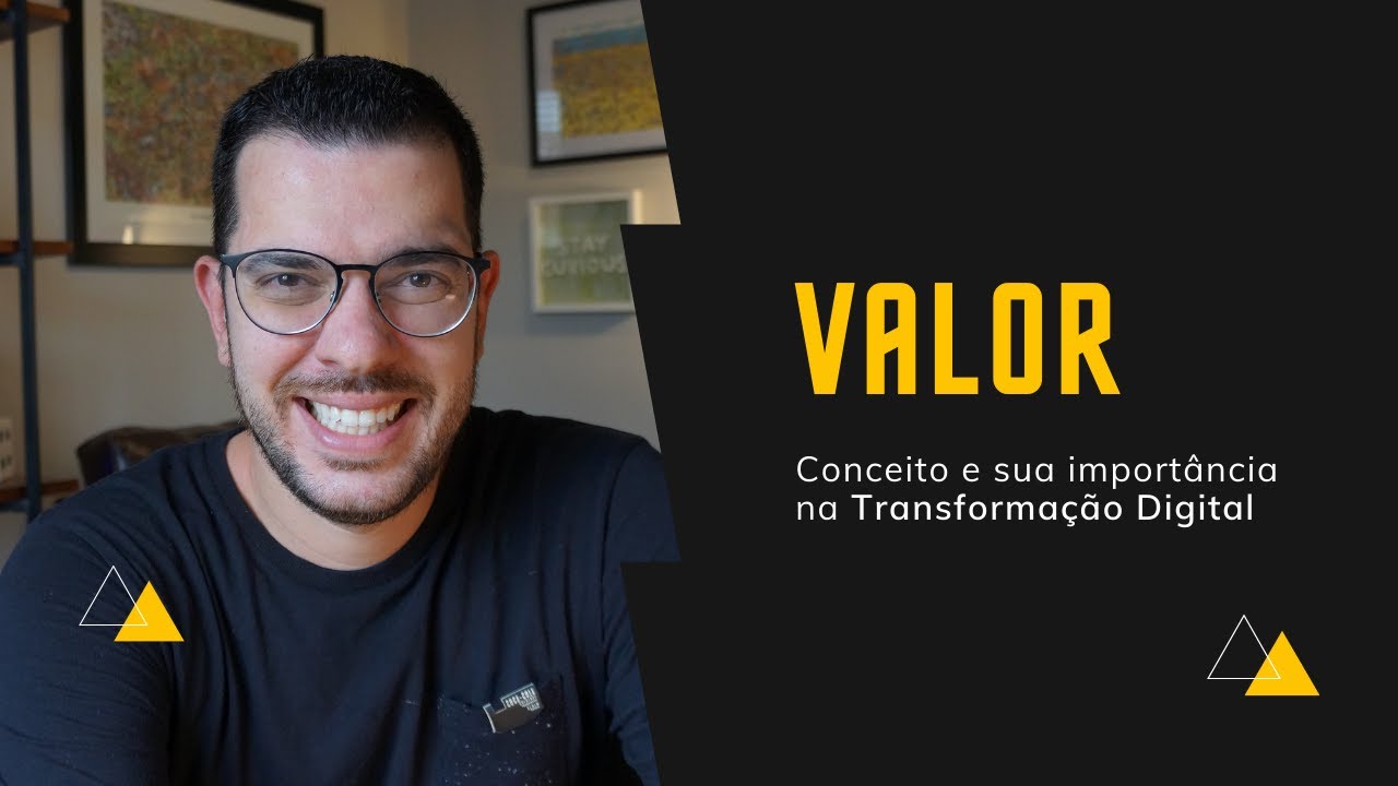 Entenda o conceito de VALOR e sua importância na Transformação Digital ...