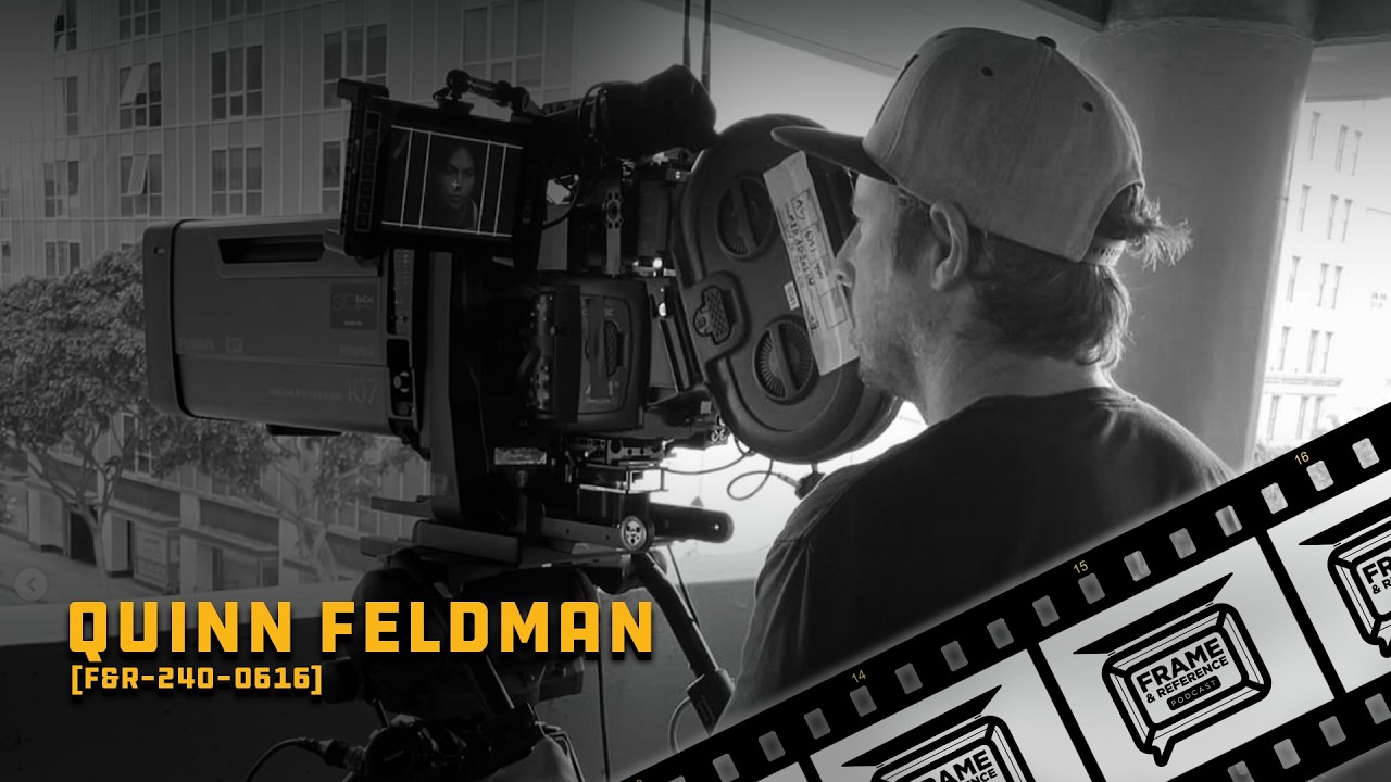 240: Cinematographer Quinn Feldman