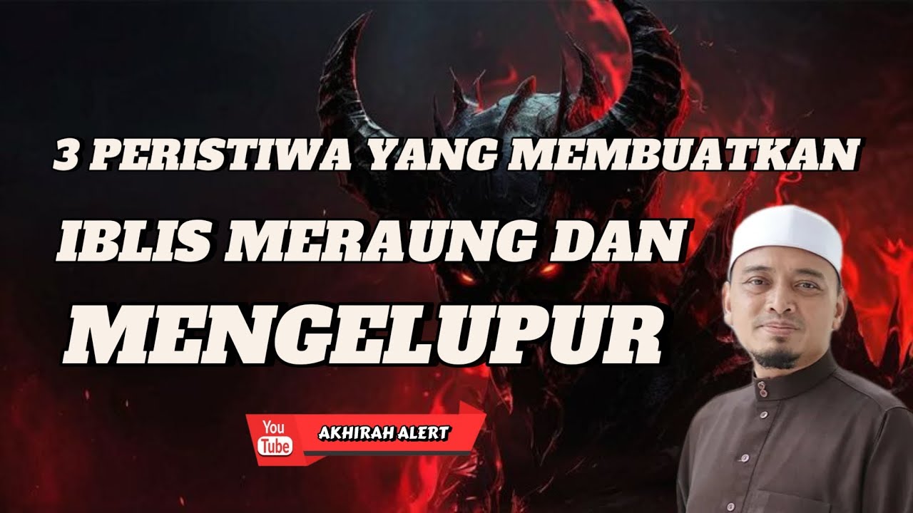 3 Peristiwa yang membuatkan Iblis meraung dan mengelupur | UWA #ceramah #dosa #ceramahagama 