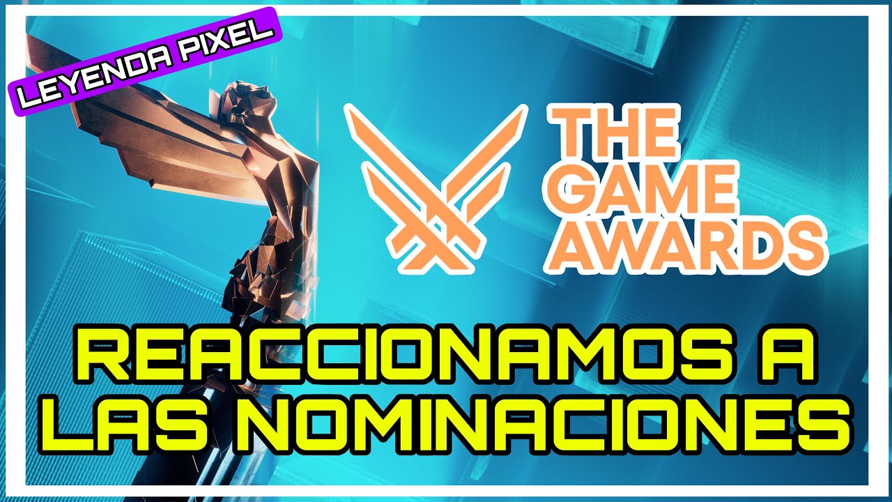 Reaccionamos a las NOMINADOS a GOTY 2025. The Game Awards. LEYENDA PIXEL - ESPECIAL T3