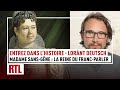 Madame sans-gêne : la reine du franc-parler - Entrez dans l'histoire