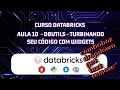 Databricks Widgets: O Segredo para Automatizar e Simplificar Processos – Aula 10