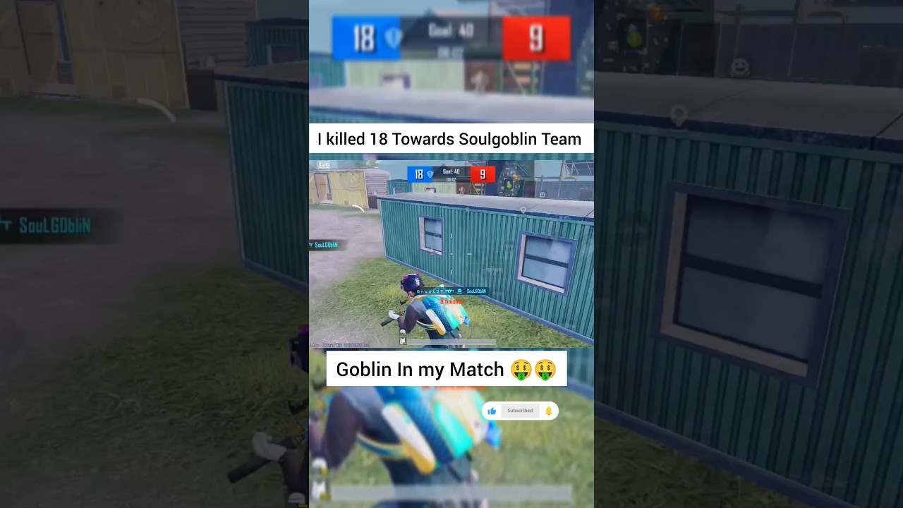 SoulGoblin In My match || I killed 18 Towards Him  