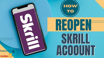How to reopen Skrill account l Double Z (2025)