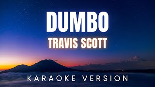 Travis Scott - DUMBO | KARAOKE