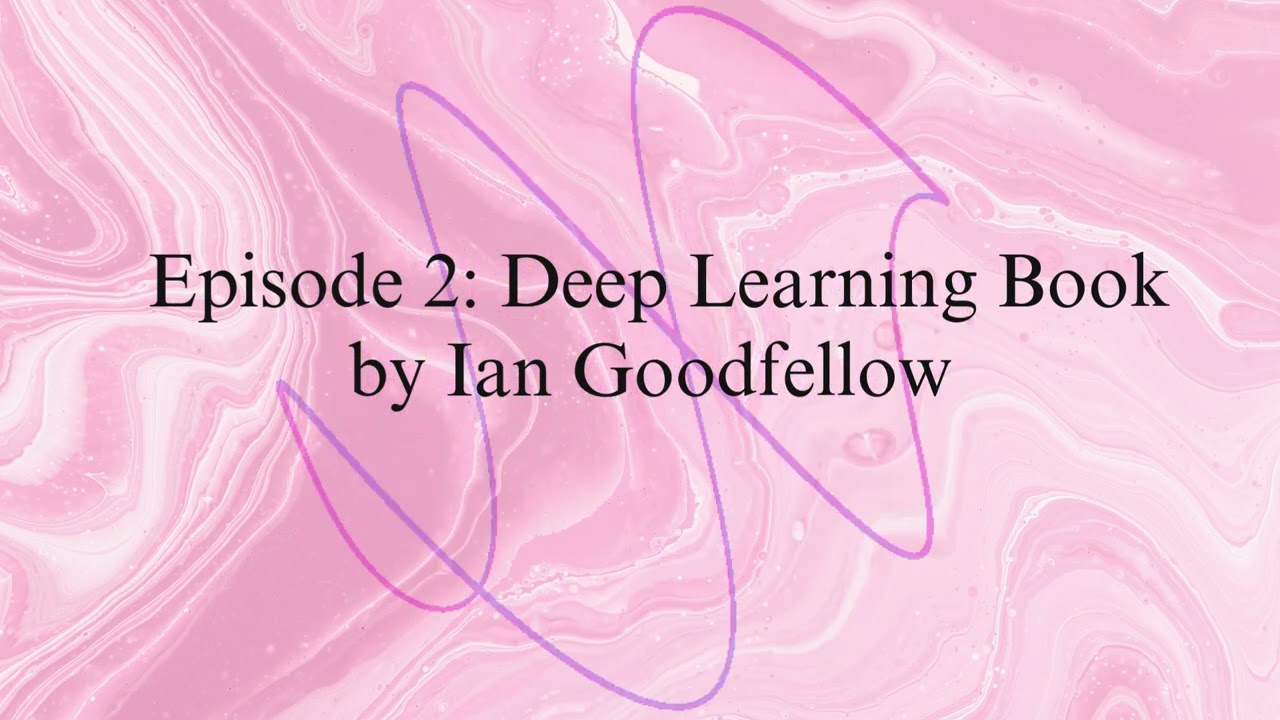 Deep Learning Book by Ian Goodfellow, Part 1