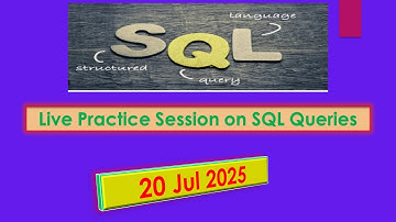 19 Live SQL Practice Session 20 Jul 2025