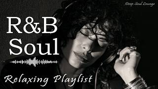 【R&B Soul】Relaxing Chill Playlist – Soulful Vocals & Deep Grooves